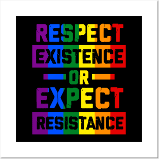 respect existence or expect resistance lgbtq Posters and Art